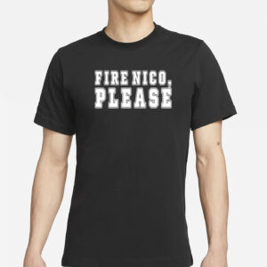 Fire Nico Please Shirt