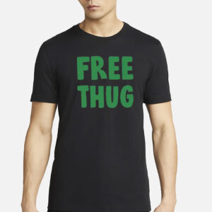 Free Thug Shirt