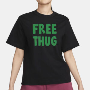 Free Thug Shirt
