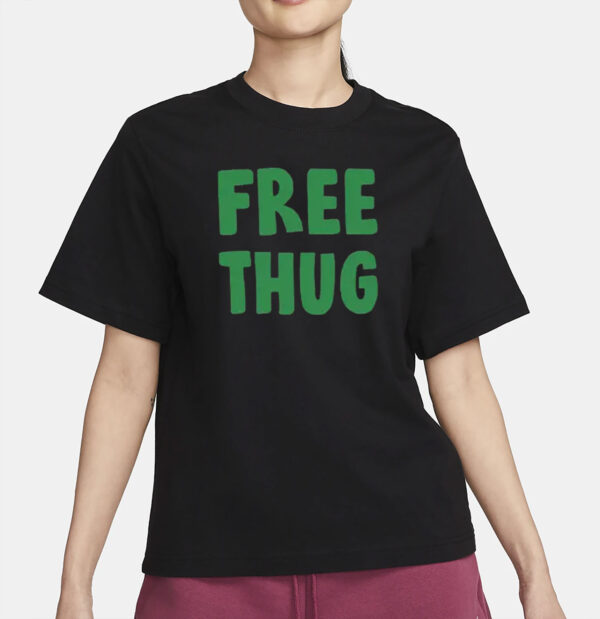 Free Thug Shirt