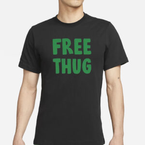 Free Thug Shirt