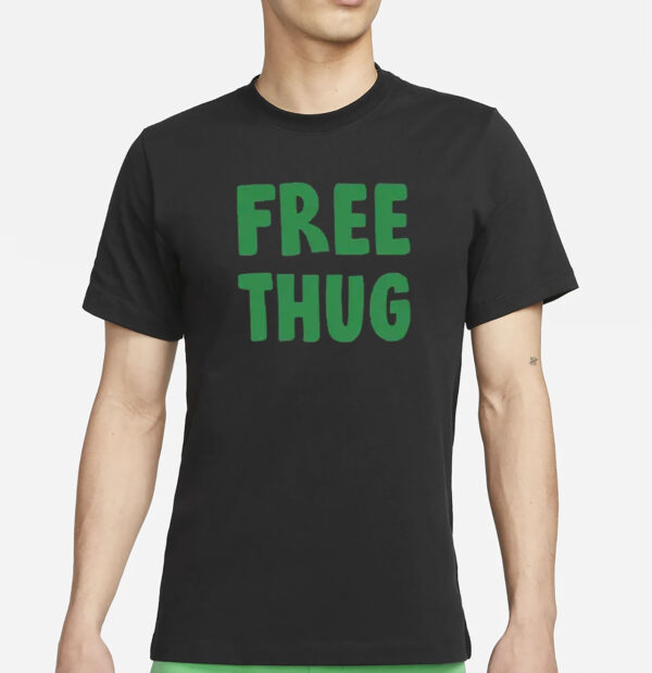 Free Thug Shirt
