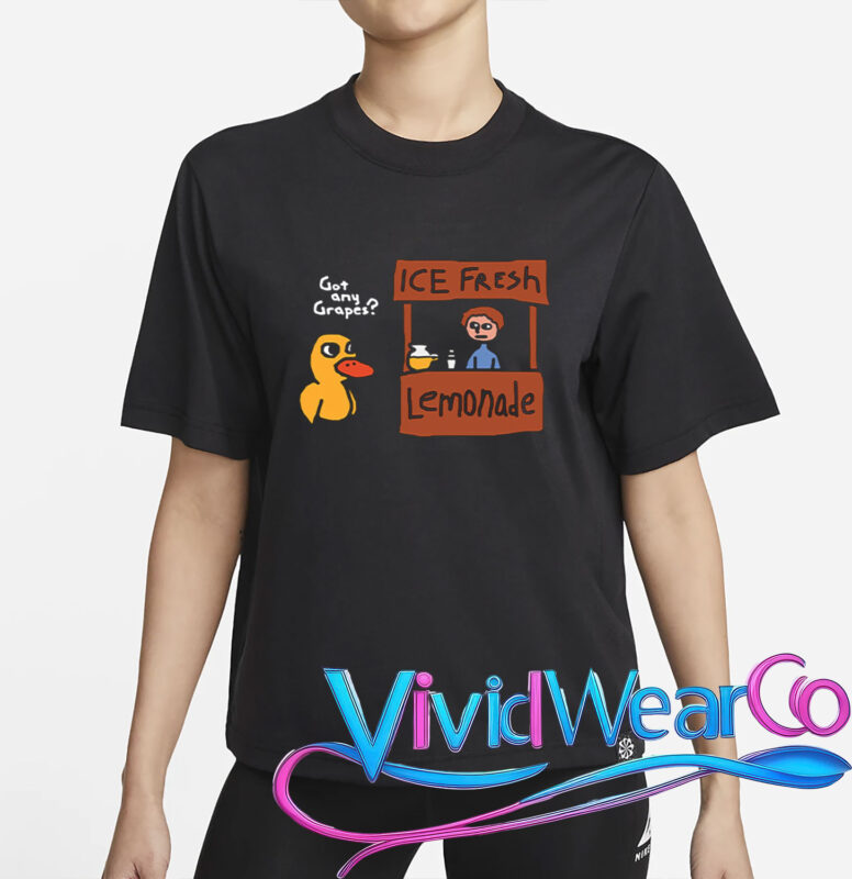 Got Any Grapes Duck Song Ice Fresh Lemonade T-Shirt
