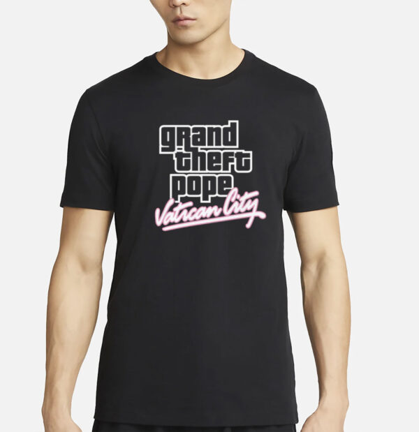 Grand Theft Pope Vatican City T-Shirt