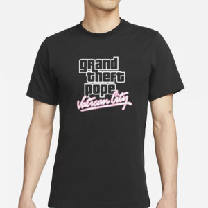 Grand Theft Pope Vatican City T-Shirt