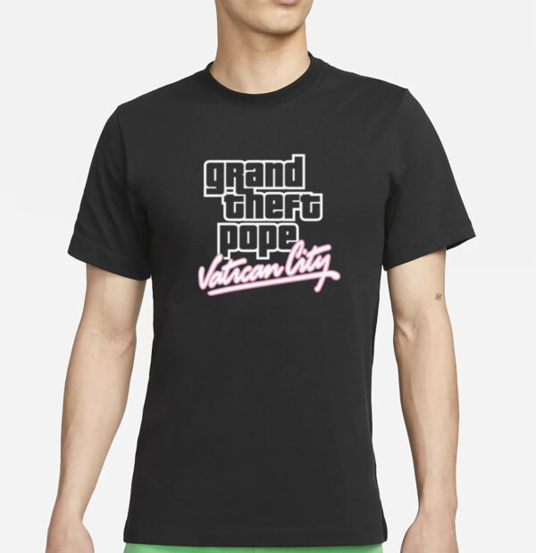 Grand Theft Pope Vatican City T-Shirt