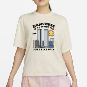 Happiness Is An Inside Job T-Shirt