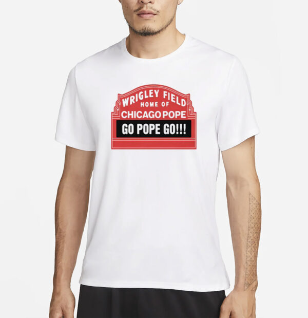 Home Of Chicago Pope Shirt