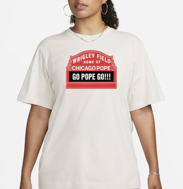Home Of Chicago Pope Shirt