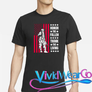Honor the Fallen, Thank the Living Patriotic Soldier T-Shirt