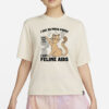 I Eat So Much Pussy I Got Feline AIDS T-Shirt