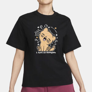I Have No Thoughts T-Shirt