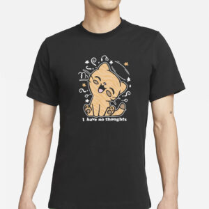 I Have No Thoughts T-Shirt