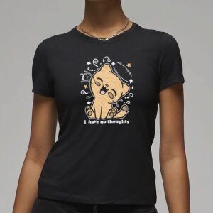 I Have No Thoughts T-Shirt