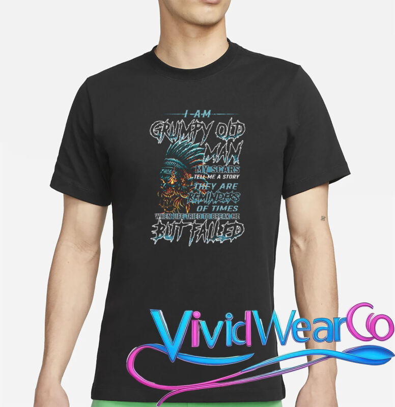 Indegenous I’m A Grumpy Old Man My Scars Tell Me A Story They Are Reminder Of Times T-Shirt