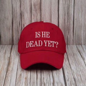 Is He Dead Yet? Hat