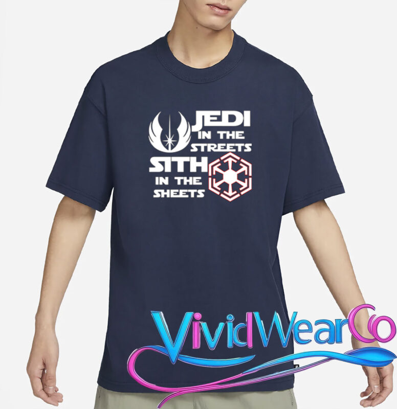Jedi In The Streets Sith In The Sheets T-Shirt