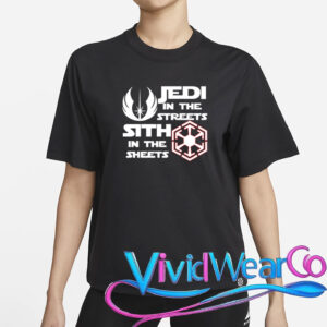 Jedi In The Streets Sith In The Sheets T-Shirt