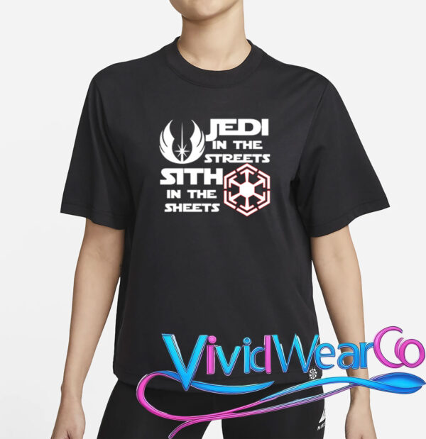 Jedi In The Streets Sith In The Sheets T-Shirt