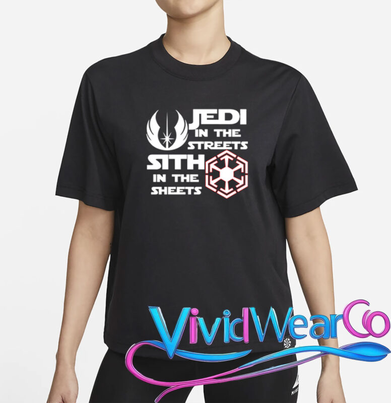 Jedi In The Streets Sith In The Sheets T-Shirt