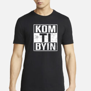 Kom Ti Byn Shirt