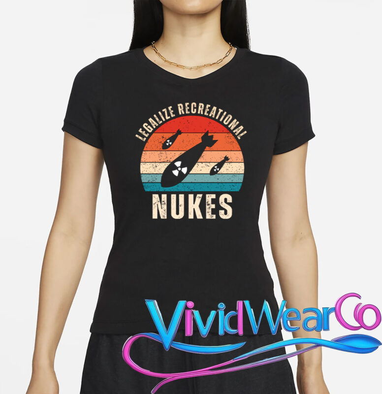 Legalize Recreational Nukes T-Shirt