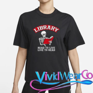 Library Read to Live Live to Read T-Shirt