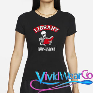 Library Read to Live Live to Read T-Shirt