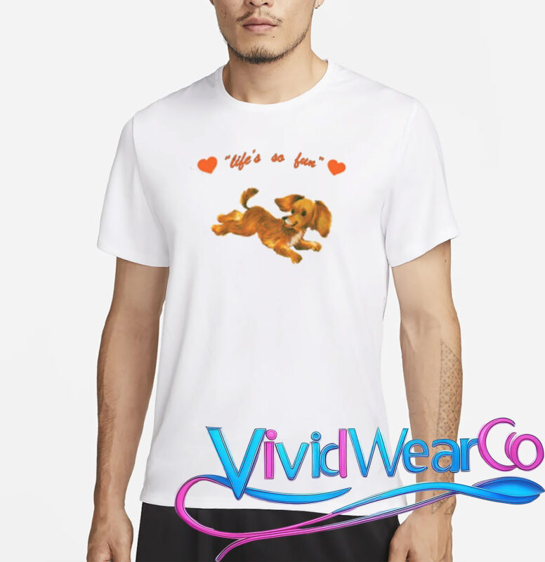Life's So Fun Dog T-Shirt
