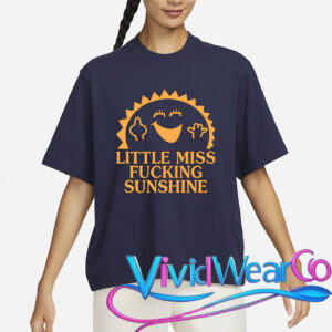 Little Miss Fucking Sunshine T-Shirt
