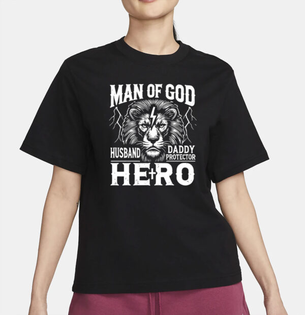 Man Of God Husband Daddy Protector Hero Dad Father's Day T-Shirt