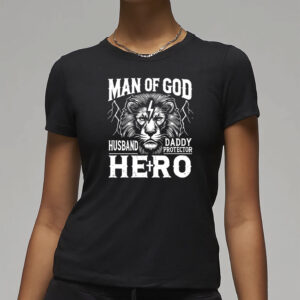 Man Of God Husband Daddy Protector Hero Dad Father's Day T-Shirt