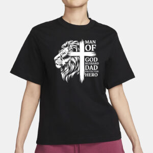 Man Of God Husband Daddy Protector Hero Dad Lion Jesus Cross T-Shirt