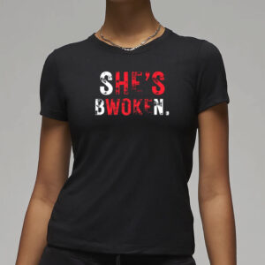 Megab00f She's Bwoken Shirt