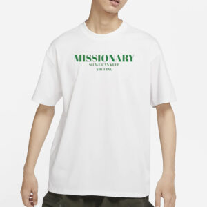 Missionary So We Can Keep Arguing Shirt