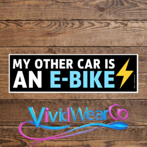My Other Car is an Ebike – Electric Bike Bumper Sticker