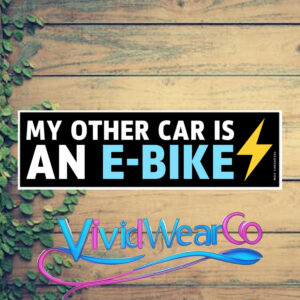 My Other Car is an Ebike – Electric Bike Bumper Sticker