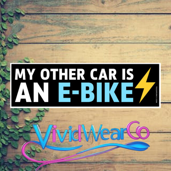 My Other Car is an Ebike – Electric Bike Bumper Sticker