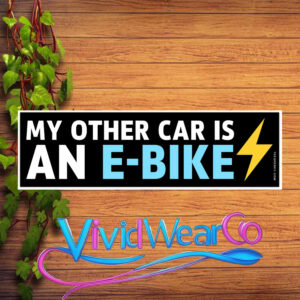 My Other Car is an Ebike – Electric Bike Bumper Sticker