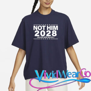 Not Him 2028 Rules Are Rules T-Shirt