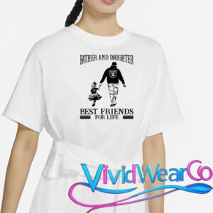 Oakland Raiders Father And Daughter Best Friends For Life NFL Football T-Shirt