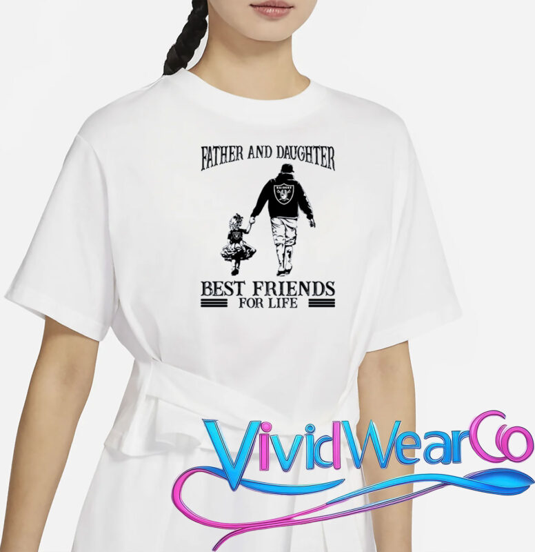 Oakland Raiders Father And Daughter Best Friends For Life NFL Football T-Shirt