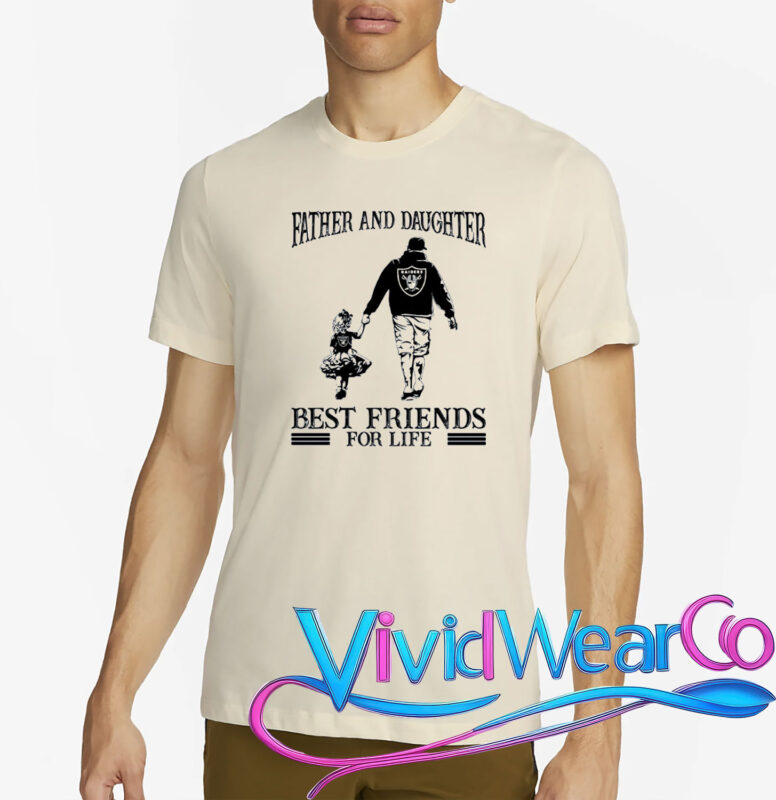 Oakland Raiders Father And Daughter Best Friends For Life NFL Football T-Shirt