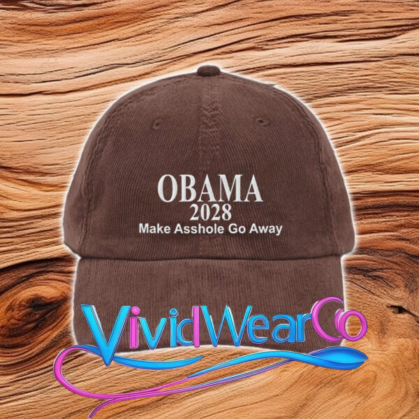 Obama 2028 Make Asshole Go Away Hat