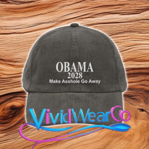 Obama 2028 Make Asshole Go Away Hat