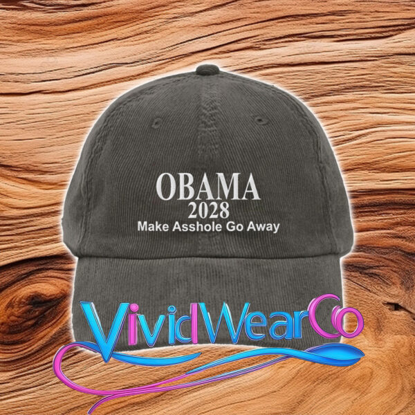Obama 2028 Make Asshole Go Away Hat