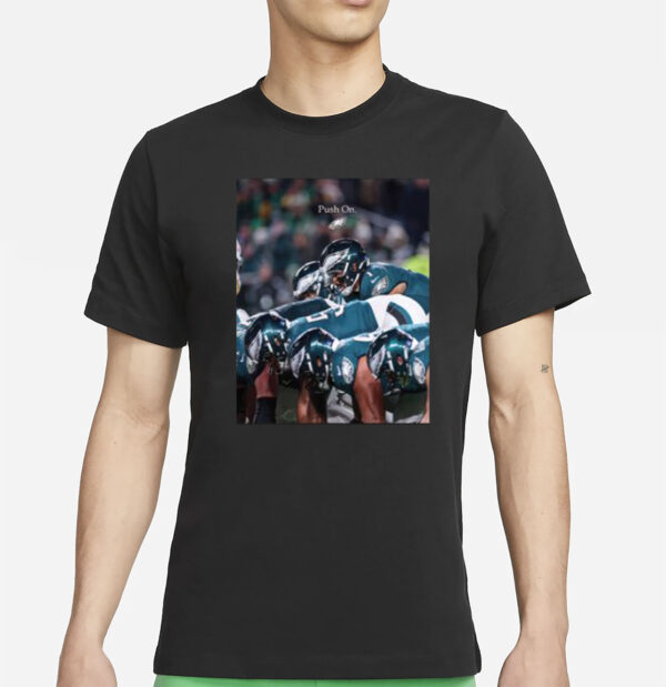 Philadelphia Eagles Push On Shirt