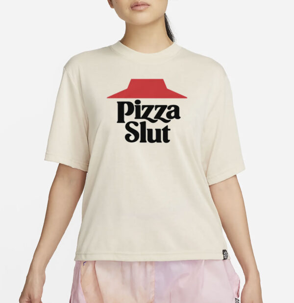 Pizza Slut T-Shirt