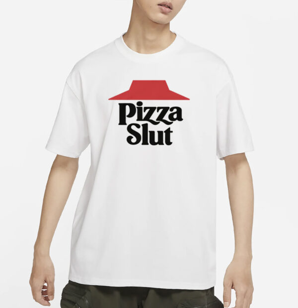 Pizza Slut T-Shirt