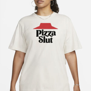 Pizza Slut T-Shirt
